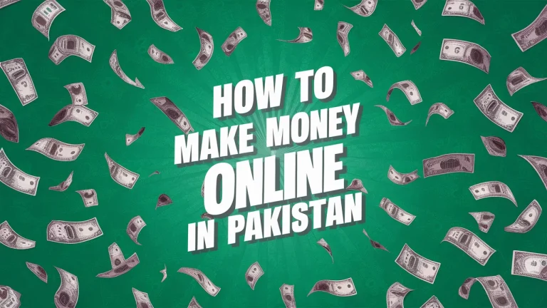 Make Money Online in Pakistan