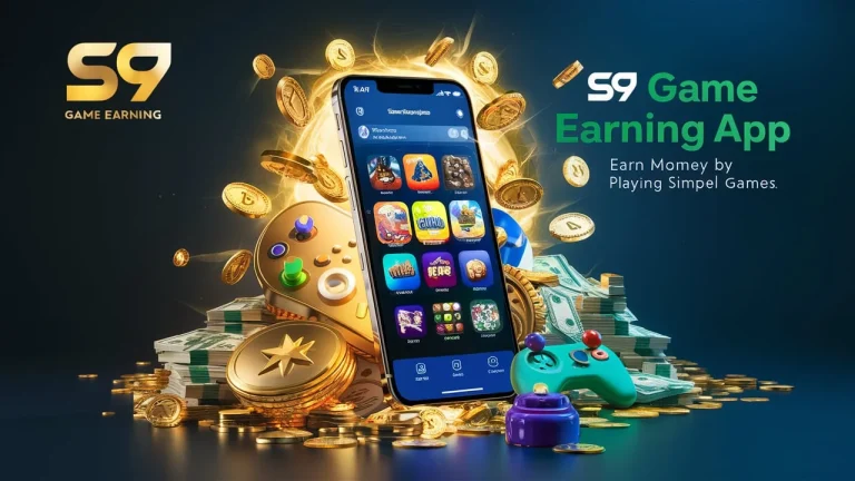 S9 Game Earning App